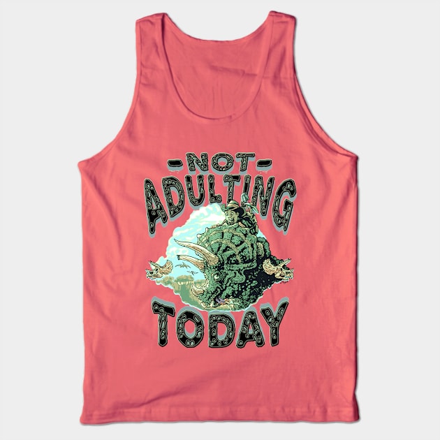 Not Adulting Today Dino Riding Tank Top by Mudge